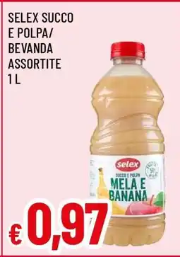 Famila Selex Succo e Polpa/ Bevanda Assortite offerta