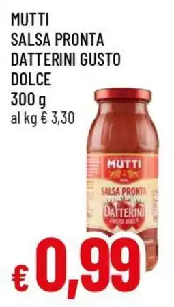 Famila Superstore Mutti salsa pronta datterini gusto dolce offerta