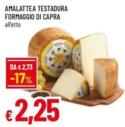Famila Superstore Amalattea testadura formaggio di capra all'etto offerta