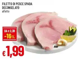 Famila Superstore Filetto di pesce spada offerta