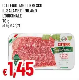 Famila Superstore Citterio Tagliofresco il salame di milano l'originale offerta