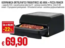 Famila Superstore Germanica friggitrice ad aria + pizza maker offerta