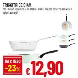 Famila Superstore Friggitrice diam. offerta