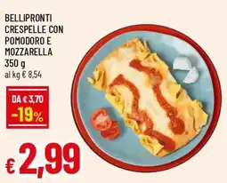 Famila Superstore Bellipronti crespelle con pomodoro e mozzarella offerta