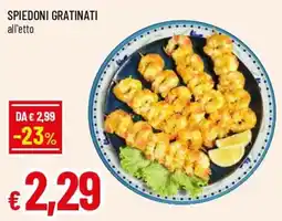Famila Superstore Spiedoni gratinati offerta