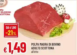 Famila Superstore Polpa magra di bovino adulto scottone offerta