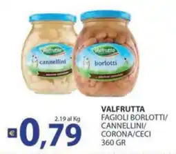 Supermercati Bruscoli Valfrutta fagioli borlotti/cannellini/corona/ceci offerta