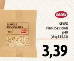 Madis Pinoli Sgusciati Selex offerta
