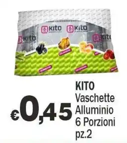 Primo Prezzo Kito Vaschette Alluminio offerta
