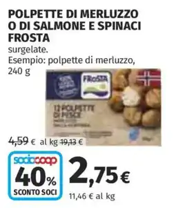 Coop Superstore Polpette di merluzzo o di salmone e spinaci Frost offerta