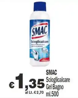 Primo Prezzo SMAC Scioglicalcare Gel Bagno offerta
