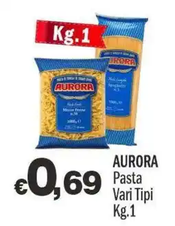 Primo Prezzo Aurora Pasta Vari Tipi offerta