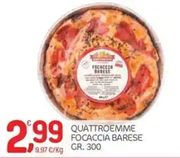 Carni e Affini Supermercati Quattroemme Focaccia Barese offerta