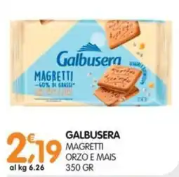 Le Delizie del Sud Galbusera magretti orzo e mais offerta