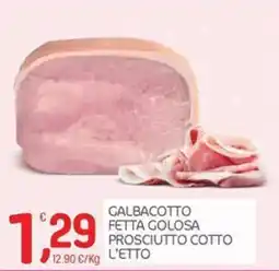 Carni e Affini Supermercati Galbacotto fetta golosa prosciutto cotto l'etto offerta