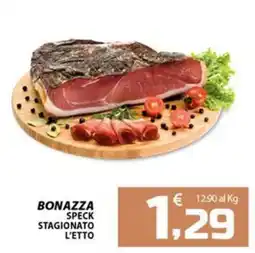 SpesaPiù Supermercati Bonazza speck stagionato l'etto offerta