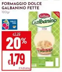 Pan Formaggio dolce Galbanino fette offerta