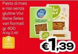 MAX Supermercati Selex Vivi Bene Pasta di mais e riso senza glutine offerta