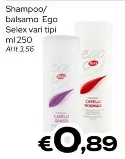 MAX Supermercati Selex Shampoo/ Balsamo Ego offerta