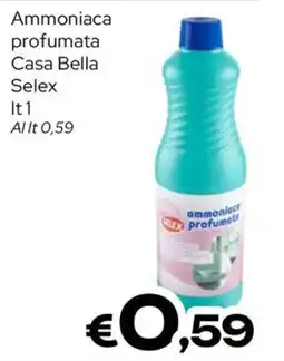 MAX Supermercati Ammoniaca profumata Casa Bella Selex offerta