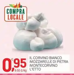 Carni e Affini Supermercati Il corvino bianco mozzarelle di pietra offerta