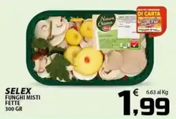 SpesaPiù Supermercati Selex funghi misti fette offerta