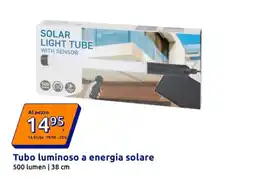 Action Tubo luminoso a energia solare offerta