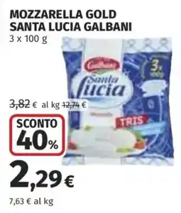 Coop Superstore Mozzarella gold Santa Lucia Galbani offerta