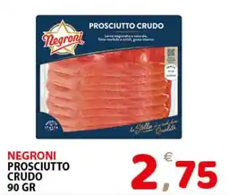 Il Centro Superstore Negroni prosciutto crudo offerta
