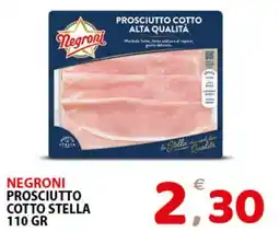 Il Centro Superstore Negroni prosciutto cotto stella offerta