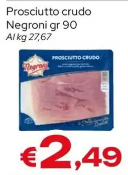 MAX Supermercati Prosciutto crudo Negroni offerta