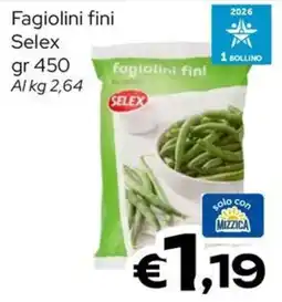 MAX Supermercati Fagiolini fini Selex offerta