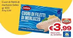 MAX Supermercati Cuori di filetti di merluzzo Selex offerta