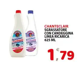 Il Centro Superstore Chanteclair sgrassatore con candeggina offerta