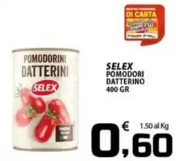 SpesaPiù Supermercati Pomodorini datterini Selex offerta