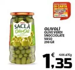SpesaPiù Supermercati Saclà Olive verdi snocciolate offerta