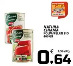 SpesaPiù Supermercati Natura Chiama Polpa/pelati bio offerta