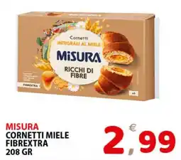 Il Centro Superstore Cornetti miele fibrextra Misura offerta