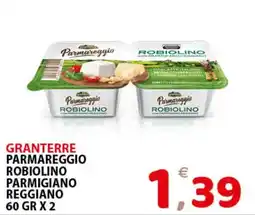 Il Centro Superstore Granterre Parmareggio Robiolino Parmigiano Reggiano offerta