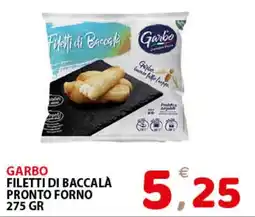Il Centro Superstore Garbo filetti di baccalà pronto forno offerta