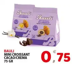 Il Centro Superstore Bauli mini croissant cacao/crema offerta