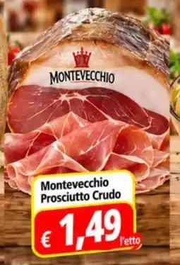 A Casa Mia Montevecchio Prosciutto Crudo offerta
