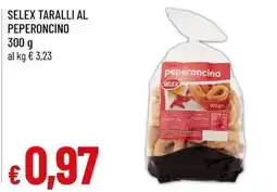 Famila Superstore Taralli al peperoncino Selex offerta