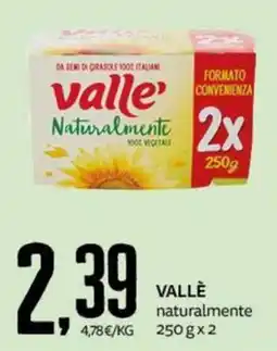 PRO7 Supermercati Valle naturalmente offerta
