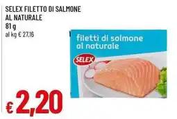 Famila Superstore Filetto di salmone al naturale Selex offerta