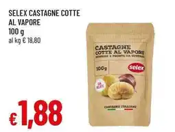Famila Superstore Castagne cotte al vapore Selex offerta