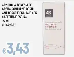 Famila Superstore Armonia & Benessere crema contorno occhi antiborse e occhiaie con caffeina e escina offerta