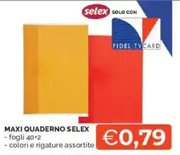 Mercatò Maxi quaderno Selex offerta