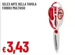 Famila Superstore Selex arte della tavola forbici multiuso offerta