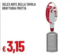 Famila Superstore Selex arte della tavola grattugia frutta offerta